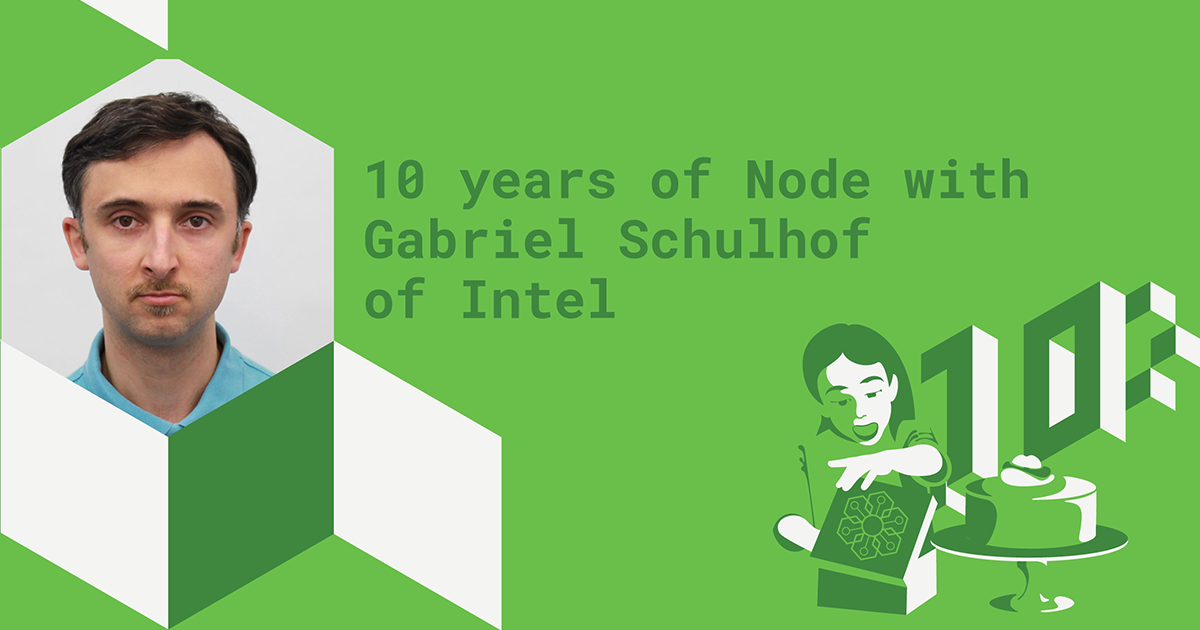 graphic with profile picture of Gabriel Schulhof and text that reads 10 years of Node.js with Gabriel Schulhof of Intel