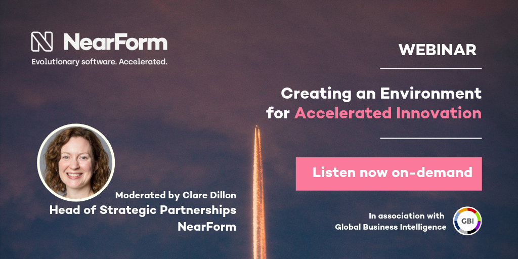 Listen to the webinar: Creating an Environment for Accelerated Innovation