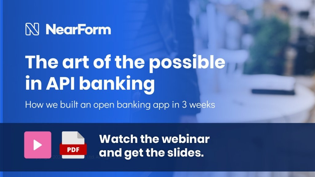 Watch the NearForm webinar on API banking